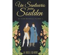 Un santuario para Soulden: Romance, M/M en la Regencia (El club Bucknall)