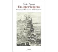 Un saper leggero. Breve storia dell'eccesso di informazione (Saggi)