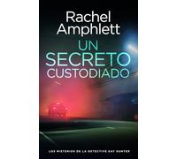 Un secreto custodiado: 5 (Los misterios de la detective Kay Hunter)
