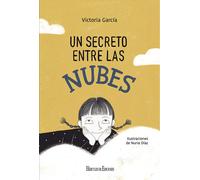 UN SECRETO ENTRE LAS NUBES | Amelia Victoria García Luengo