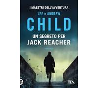 Un segreto per Jack Reacher (I maestri dell'avventura)
