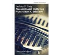 Un Seminario Didactico Con Milton H. Erickson