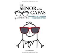 Un señor con gafas: Libro Uno de la Danza de los Elementos (BOREALIS PSICOLOGIA)
