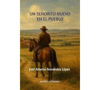 UN SEÑORITO NUEVO EN EL PUEBLO: José Alberto Fernández López MONEO HOMINEM