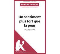 Un sentiment plus fort que la peur de Marc Levy: Fiche de lecture