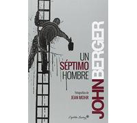 Un Séptimo Hombre: Imágenes y palabras sobre la experiencia de los trabajadores (ENTRELINEAS)