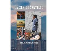 Un ser de Santiago