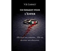 Un Serment pour l'Enfer: Elle était son ennemie. Elle est devenue son obsession.