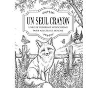 Un Seul Crayon Livre de Coloriage Monochrome pour Adultes et Seniors: Activité anti-stress aux lignes claires : 50 illustrations guidées entre nature, maison et voyage
