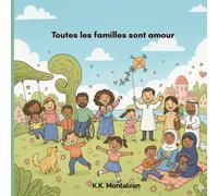 Un seul cœur rempli d’amour: Toutes les familles sont magnifiques: Un conte illustré qui célèbre la diversité familiale et la beauté de chaque hogar