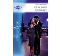 Un Si Doux Mensonge (harlequin Azur) (ebook)