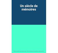 Un siècle de mémoires [DVD]