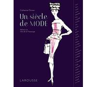 Un siècle de mode: Avec des fac-similés