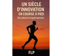 Un siècle d'innovation en course à pied: de Lydiard à Ingebrigtsten