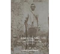 Un Siglo de Caza, Política y Sociedad (crónicas)