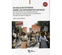 Un Siglo De Estudios Sobre Los Movimientos Sociales