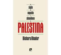 Un siglo de expolio y abandono en Palestina (Mayor)