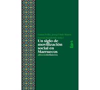 Un siglo de movilización social en Marruecos | Laura Feliu, Josep Lluís Mateo, Ferran Izquierdo