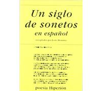 UN SIGLO DE SONETOS EN ESPA?OL (SIN COLECCION)