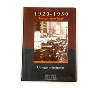 Un siglo en imagenes 1920-1930: una Paz muy fragil
