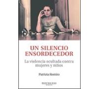 Un silencio ensordecedor: La violencia ocultada contra mujeres y niños (Ensayo)