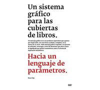 Un sistema gráfico para cubiertas de libros: Hacia un lenguaje de parámetros (GG DISE?O)
