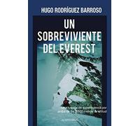 Un sobreviviente del Everest: Una hazaña de supervivencia por arrriba de los 8,600 metros de altitud