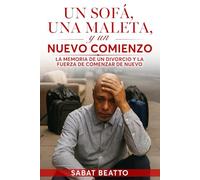 Un Sofá, Una Maleta y Un Nuevo Comienzo: La memoria de un divorcio y la fuerza de comenzar de nuevo