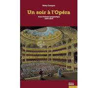 Un soir à l’opéra: Essai d’histoire pragmatique (1875-1914)