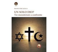 Un solo Dio? Tre monoteismi a confronto (Teletè)