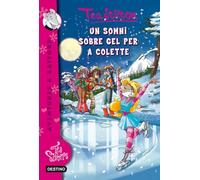 Un Somni Sobre Gel Per A Colette (TEA STILTON. AVENTURES A RATFORD)