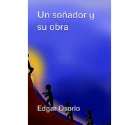Un soñador y su obra