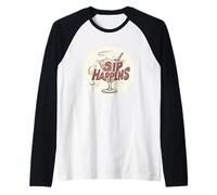 Un sorbo Divertido Sucede para los Amantes de los cócteles Camiseta Manga Raglan