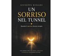 Un sorriso nel tunnel: Quando il sorriso diventa terapia