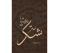 Un souffle de shukr: Carnet de Gratitude Islamique - Journal Quotidien Spirituel pour Femmes Musulmanes