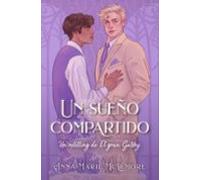 Un Sueño Compartido (retelling De El Gran Gatsby)
