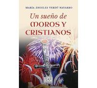 Un sueño de moros y cristianos: 1 (ECU)