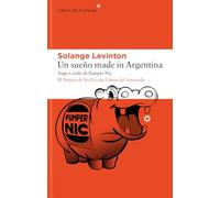 Un sueño made in Argentina: Auge y caída de Pumper Nic: 334 (Libros del Asteroide)