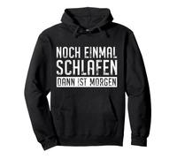 Un sueño más y Luego será mañana. Refrán Divertido Sudadera con Capucha