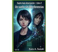 Un sueño sin interferencias: Sujeto bajo observación - Libro 2