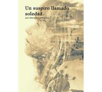 Un suspiro llamado soledad