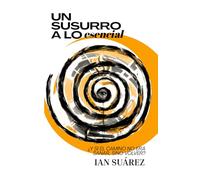 Un susurro a lo esencial: ¿Y si el camino no era sanar, sino volver?