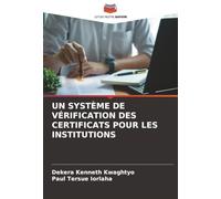 UN SYSTÈME DE VÉRIFICATION DES CERTIFICATS POUR LES INSTITUTIONS