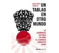 Un Tablao En Otro Mundo: La Asombrosa Historia De Como El Flamenco Con