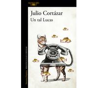 Un tal Lucas | Julio Cortázar