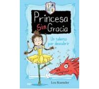 Un Talento Por Descubrir (princesa Sin Gracia 2) (ebook)