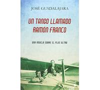 Un Tango Llamado Ramón Franco