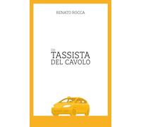UN TASSISTA DEL CAVOLO: le avventure di un tassista a Barcellona tra personaggi imprevedibili e dal fascino segreto.