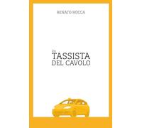UN TASSISTA DEL CAVOLO: le avventure di un tassista a Barcellona tra personaggi imprevedibili e dal fascino segreto.