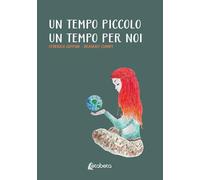 Un tempo piccolo. Un tempo per noi